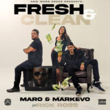 Maro, Markevo & Rick Ross - Fresh & Clean